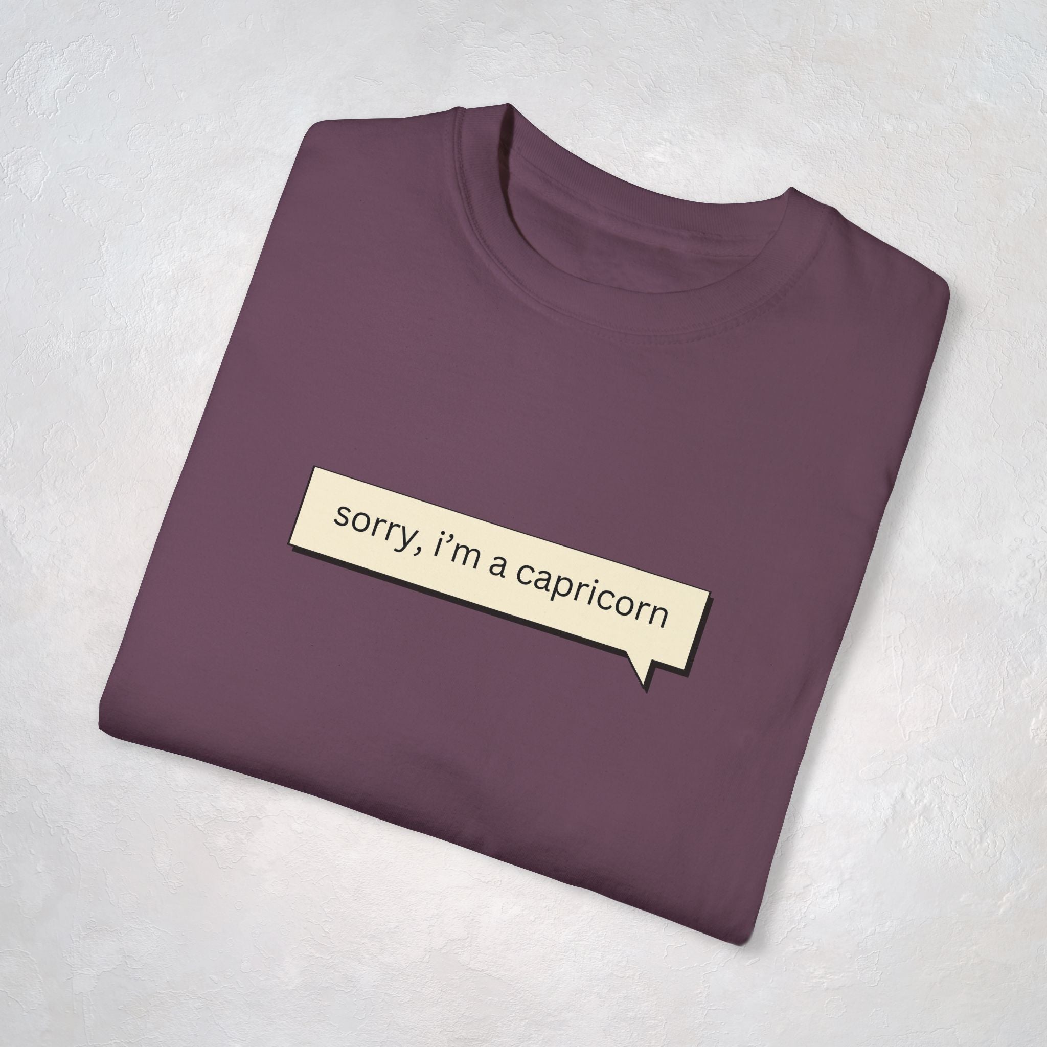 🤭Sorry... CAPRICORN - Unisex T-Shirts