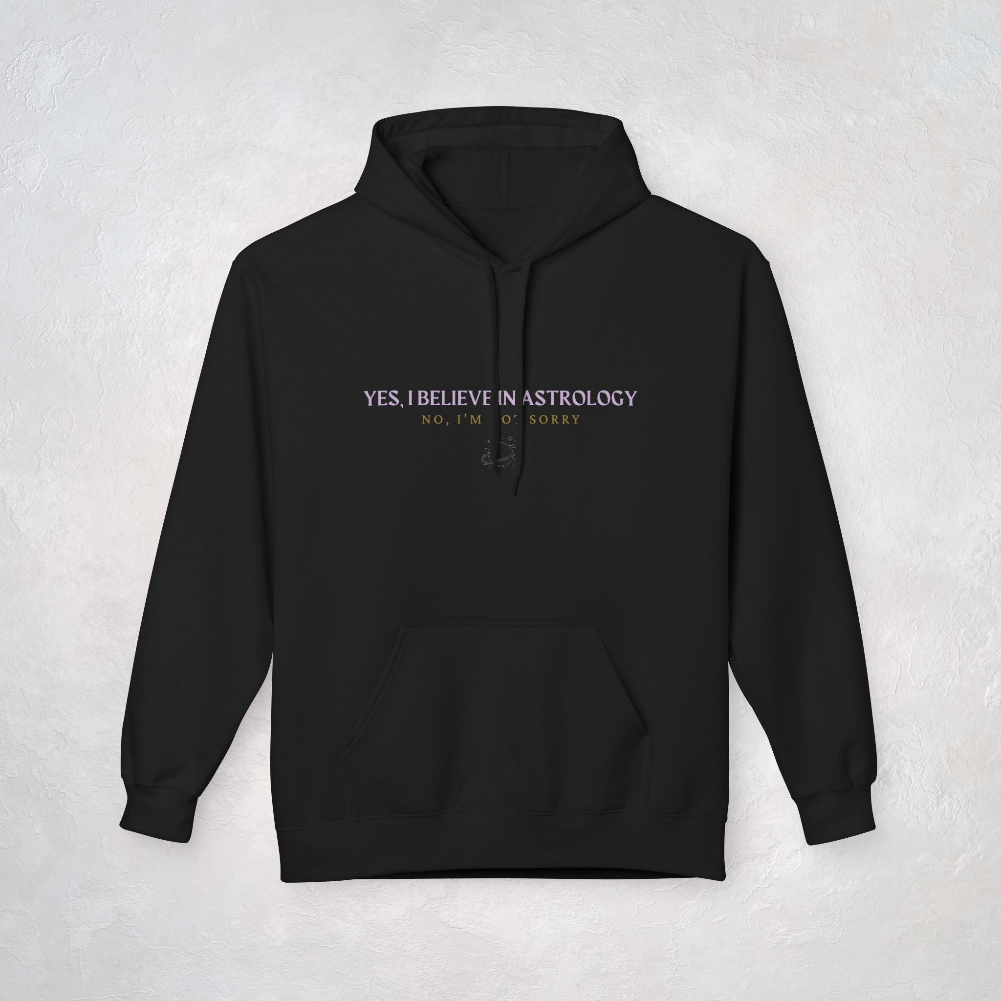 ✨YES, I believe in Astrology - Unisex Hoodie
