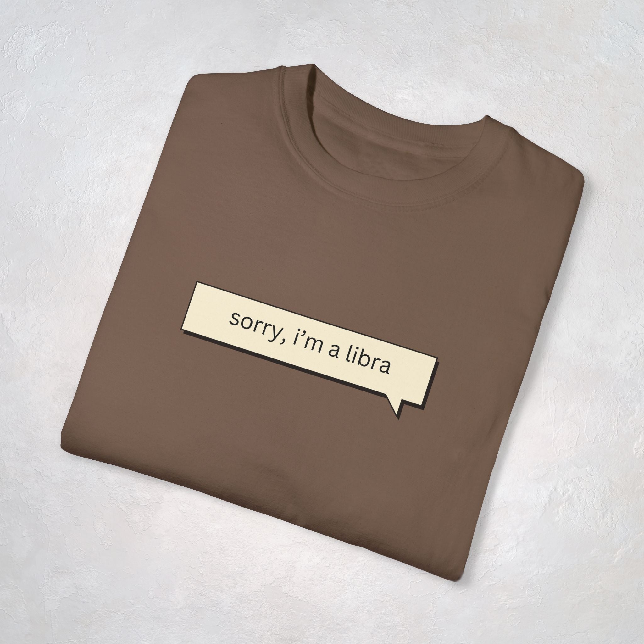 🤭Sorry... LIBRA - Unisex T-Shirts